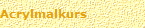 Acrylmalkurs