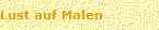 Lust auf Malen