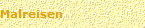 Malreisen
